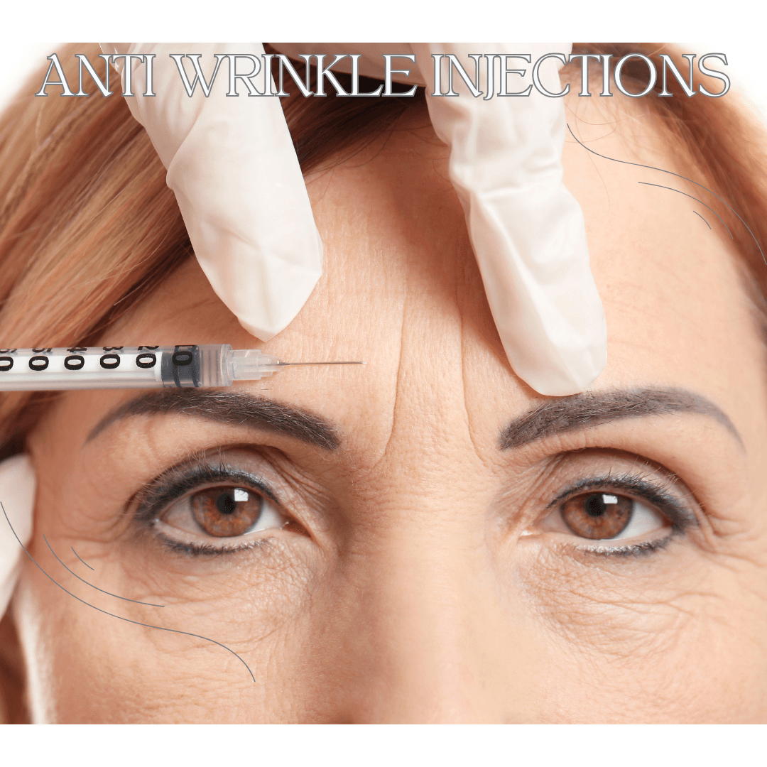 ANTI WRINKLE INJECTIONS
